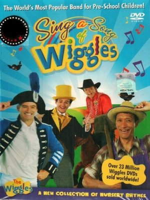 The Wiggles: Sing a Song of Wiggles The Wiggles: Sing a Song of Wiggles