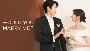 Would You Marry Me? ( 2025 )
