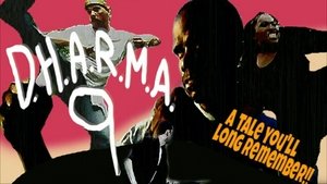 D.H.A.R.M.A. 9 film complet