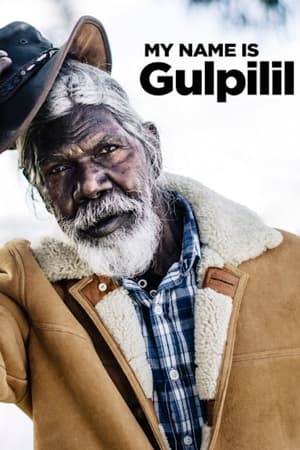 Poster My Name Is Gulpilil (2021)