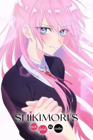 Shikimori's Not Just a Cutie - Season 1