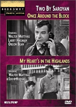 Image Two by Saroyan: 'Once Around the Block' and 'My Heart's in the Highlands'