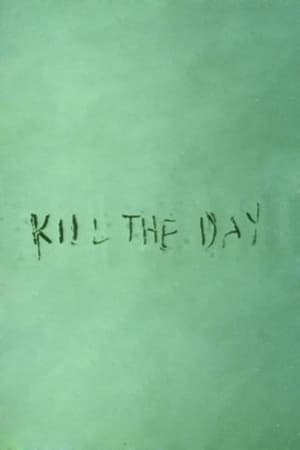 Kill the Day (1996)