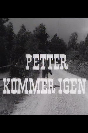 Petter kommer igen