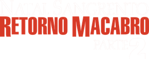 Natal Sangrento 2: Retorno Macabro