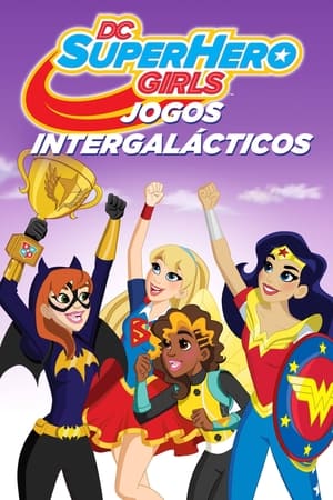Poster DC Super Hero Girls - Jogos Intergalácticos 2017