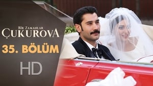 Bir Zamanlar Çukurova: 1×35