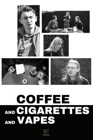 Coffee and Cigarettes and Vapes (2024)