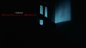 Rightfully Wrong film complet