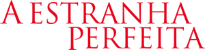 A Estranha Perfeita — Logos 1