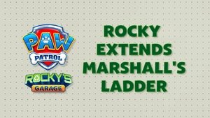 Rocky Adds a Long Ladder to Marshall's Firetruck