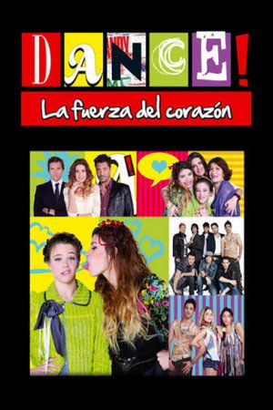 Dance!, la fuerza del corazón