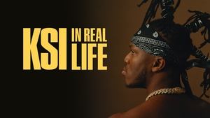 KSI: In Real Life