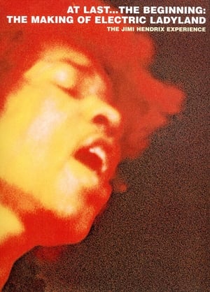 Poster At Last...The Beginning: The Making of Electric Ladyland (2018)