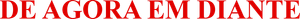 De Agora Em Diante — Logos 1