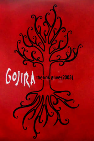 Poster Gojira: The Link Alive (2004)