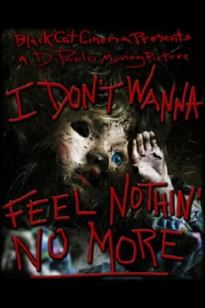 Poster I Don't Wanna Feel Nothin' No More 2011