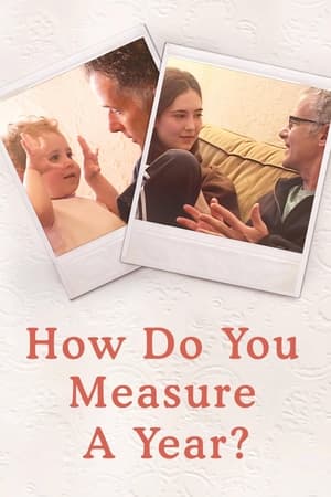 pelicula How Do You Measure a Year? (2021)
