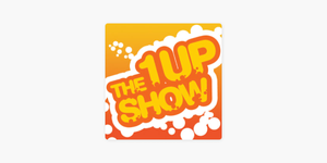 The 1UP Show