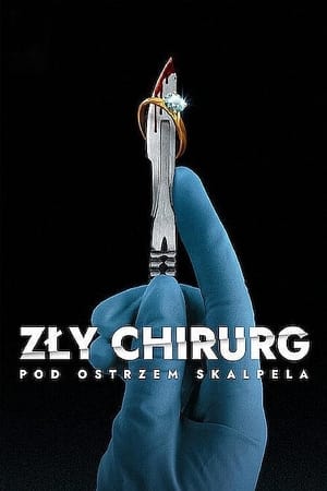 Image Zły chirurg: Pod ostrzem skalpela