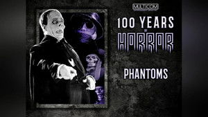 100 Years of Horror Phantoms