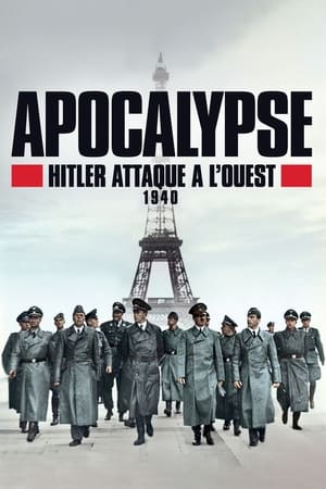Apocalypse : Hitler attaque à l'Ouest (1940) - 2021 soap2day