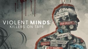 poster Violent Minds: Killers on Tape