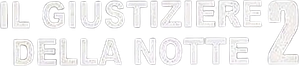 Il giustiziere della notte 2