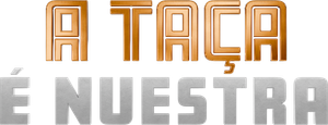 A Taça é Nuestra — Logos 1