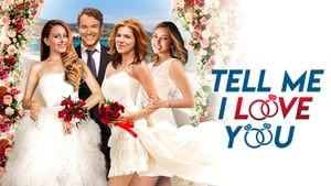 Tell Me I Love You film complet