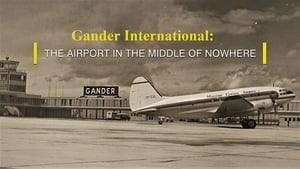 Gander International: The Airport in the Middle of Nowhere film complet