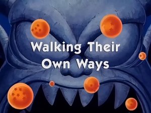 Next episode Dragon Ball 9x28 Now you watch episode Walking Their Own Ways - Dragon Ball