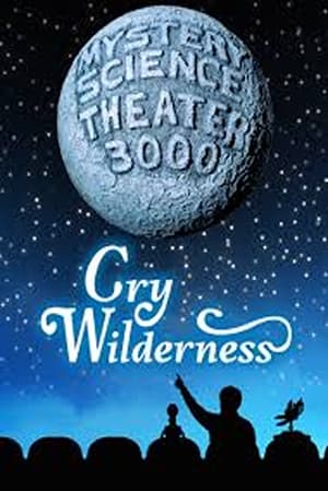 Poster Mystery Science Theater 3000: Cry Wilderness 2017