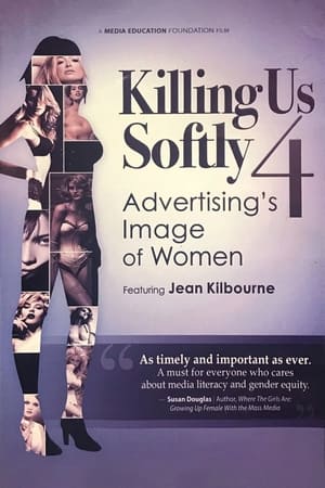 Poster Killing Us Softly 4: Advertising's Image Of Women (2010)