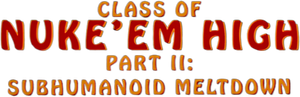 Class of Nuke 'Em High 2: Subhumanoid Meltdown