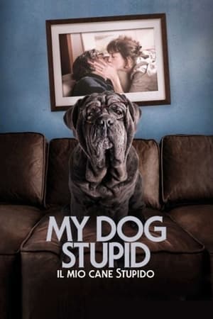 Poster My Dog Stupid - Il mio cane Stupido 2019