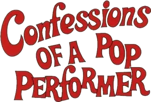 Confessions of a Pop Performer