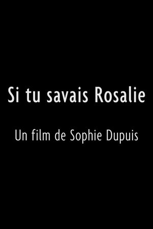 Poster Si tu savais Rosalie (2009)