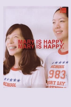 Poster Mary Is Happy, Mary Is Happy. 2013