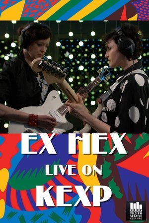 Ex Hex: Live on KEXP 4k uhd 2019 オンラインで映画を見る