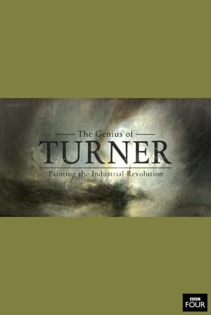 Image The Genius of Turner: Painting the Industrial Revolution