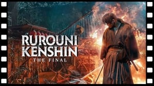 Rurouni Kenshin: Final Chapter Part I – The Final 2021