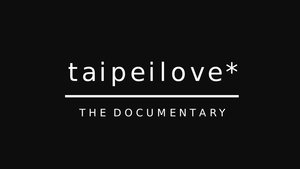 Taipeilove* film complet