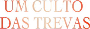 Um Culto das Trevas