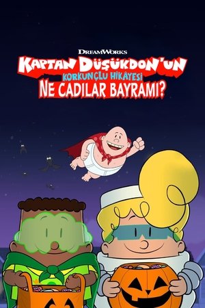 Kaptan Düşükdon’un Korkunçlu Hikâyesi: Ne Cadılar Bayramı? Kaptan Düşükdon’un Korkunçlu Hikâyesi: Ne Cadılar Bayramı?