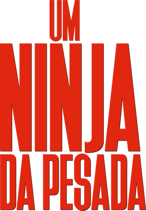 Um Ninja da Pesada