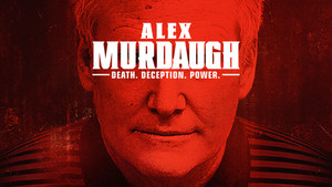 Alex Murdaugh: Death. Deception. Power (2021)