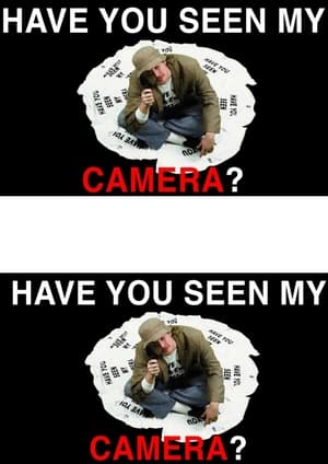 Have You Seen My Camera? film complet