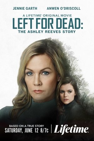 Left for Dead: The Ashley Reeves Story Left for Dead: The Ashley Reeves Story