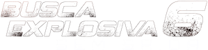 Busca Explosiva 6: Sem Saída